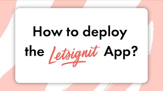 How to deploy the Letsignit App [upl. by Mensch]