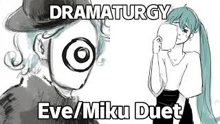 DRAMATURGY Eve and Miku Duet My 17th birthday special  Channel 3rd Anniversary [upl. by Ardnas497]