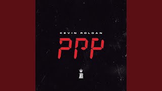 Kevin Roldan  PPP Audio [upl. by Aniri502]