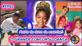 O GRANDE CONCURSO DE DANÇA MORTE DO DONO DA ZOOMBETEP02 TEMP01NoiteTV A CHATA DA MINHA PRIMA [upl. by Noiwtna]