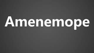 How To Pronounce Amenemope [upl. by Fredette]