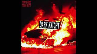 Trippie Redd  Dark Knight Dummo feat Travis Scott Clean [upl. by Jehiel]