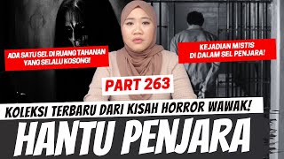 HANTU PENJARA  KHW PART 263 [upl. by Nomrac]