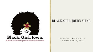 Episode 022 Black Girl Journaling [upl. by Brouwer816]