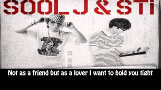 Sool J Feat STi  Lets Stop Being Friends Eng Sub [upl. by Stultz]