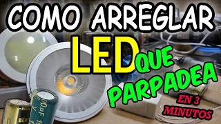 COMO ARREGLAR LEDS QUE PARPADEAN [upl. by Anidan737]