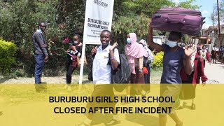 Buruburu Girls High School closed after fire incident [upl. by Devora53]