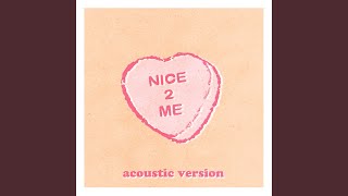 nice 2 me acoustic [upl. by Vasta390]