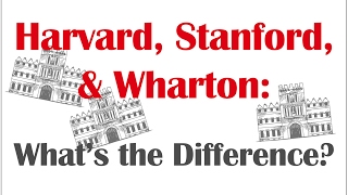 Harvard Stanford Wharton Whats the Difference [upl. by Kathrine]