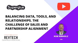 Balancing Data Tools and Relationships The Challenge of Sales and Partnerships Alignment [upl. by Rases708]