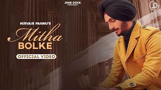 Mitha Bolke  Nirvair Pannu Official Video Kil Banda  Juke Dock [upl. by Giffard649]