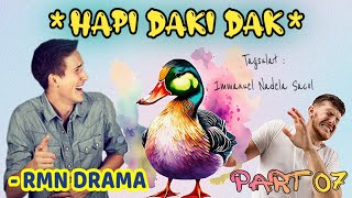 Hapi Daki Dak  RMN Drama Part 07 [upl. by Buell]