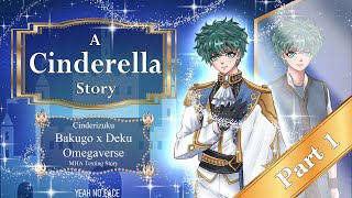 CINDERELLA DEKU  Part 1  bakudeku  A Cinderella Story  Omegaverse  MHA Texting Story [upl. by Boulanger572]