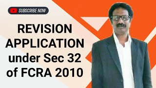 FCRA  Frequently Asked Questions  REVISION APPLICATION under section 32 of FCRA 2010 [upl. by Redwine659]