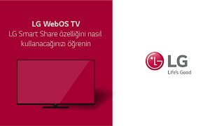 LG WebOS TV  LG TVnizdeki LG Smart Share özelliğini nasıl kullanacağınızı öğrenin [upl. by Enram637]