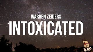 Warren Zeiders  Intoxicated Lyrics [upl. by Ernest]