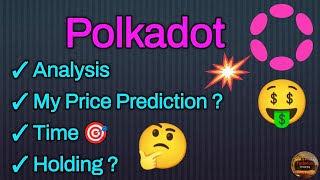 Polkadot detailed analysis with price prediction 🤔🤑💸💥 [upl. by Alian]