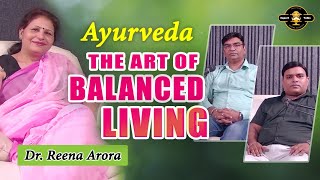 AYURVEDA quotTHE ART OF BALANCED LIVINGquot [upl. by Gentilis]