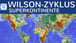 WilsonZyklus  Theorie der Bildung amp Zerfall von Superkontinenten einfach erklärt [upl. by Gisella]