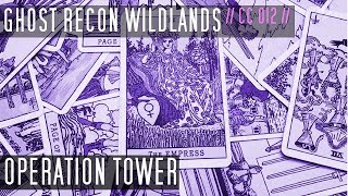 Operation Tower CC12 Wildlands [upl. by Suzie]