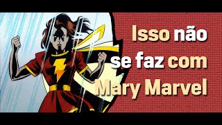 A história polêmica envolvendo um encontro entre Mary Marvel e Supergirl [upl. by Iveson]