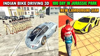 100 Days In Jurassic Park With Lamborghini Sian 🤫 Fun 😁  Indian Bike Driving 3d 😱  gta [upl. by Gilliette]