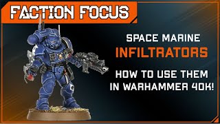 How to use Space Marine Infiltrators in 40k 9th Edition [upl. by Rafaelita]