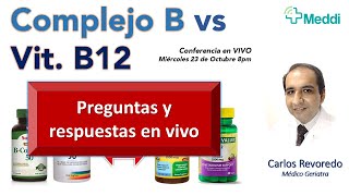 Vitamina B12 y complejo B Preguntas y respuestas en vivo [upl. by Anaeel]