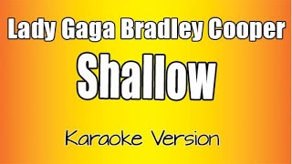 Lady Gaga Bradley Cooper  Shallow Karaoke Version A Star is Born [upl. by Hovey63]