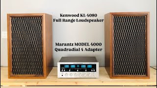 Marantz MODEL 4000 Quadradial 4 Adapter  Kenwood KL4080 Full Range Loudspeaker [upl. by Ynnij]