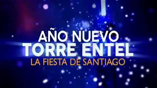 Promo Año Nuevo Torre Entel La Fiesta de Santiago Canal 13 Chile 2017 [upl. by Fauman]