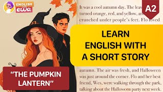 English Audiobooks Level 2  QUIZ 🎧 Improve English with a Short Story 🎃 quotThe Pumpkin Lanternquot [upl. by Kirwin480]