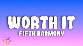 Fifth Harmony  Worth It ft Kid Ink [upl. by Arrim]