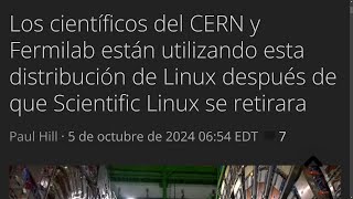 Los científicos del CERN y Fermilab están utilizando esta distribución de Linux después de que Scien [upl. by Anica]