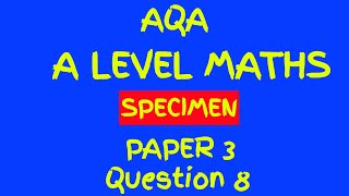 AQA A Level Maths Specimen Paper 3 Walkthrough Question 8 Statistics  Sampling [upl. by Haldan]