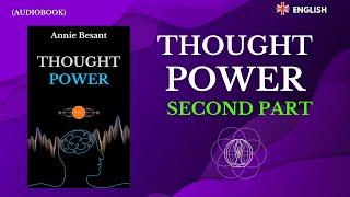 🇺🇸 2️⃣ Thought Power by Annie Besant 1905  Audiobook Second Part [upl. by Niwled]