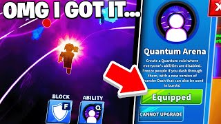 OMG I UNLOCKED quotQUANTUM ARENAquot NEW UPDATE Ability quotBEST ABILITY EVERquot in Roblox Blade Ball [upl. by Yrag]