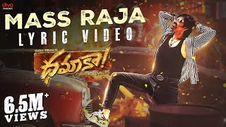 Mass Raja  Lyric Video  Dhamaka  Ravi Teja  Bheems Ceciroleo  Thrinadha Rao Nakkina [upl. by Agem]