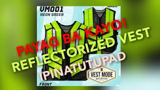 PAGSUOT NG REFLECTORIZED VEST IPINATUTUPAD [upl. by Goulden563]