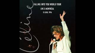 Céline Dion  Live à Montréal 1996  Falling Into You World Tour [upl. by Rehtul]