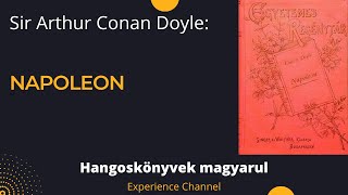 Sir Arthur Conan Doyle Napoleon Hangoskönyv [upl. by Bride]