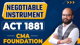 Negotiable Instrument Act 1881 Complete Chapter  CMA Foundation Law  Quick Revision  ICMAI Exams [upl. by Fidel]