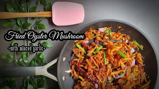 Fried Oyster Mushroom with minced fried garlic  Cendawan Goreng Vegetarian Recipe [upl. by Doralia341]