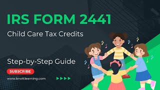 Child Care Tax Credits on IRS Form 2441 [upl. by Aynosal646]