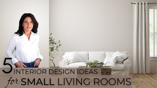 5 Interior Design Ideas for Small Living Rooms [upl. by Florentia675]