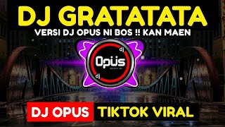 DJ GRATATATA DJ RATATATA REMIX TERBARU FULL BASS  DJ Opus [upl. by Lepper]