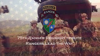 75th Ranger Regiment Tribute  Rangers Lead the Way [upl. by Llenrev510]