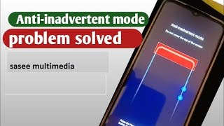 Anti inadvertent mode Do not Cover the top of the screen Mobile problem solve [upl. by Nodnyl]