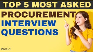 Procurement Interview Questions  Most asked Questions in Procurement Interview [upl. by Oeniri]