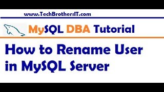 How to Rename User in MySQL Server  MySQL DBA Tutorial [upl. by Notniv8]